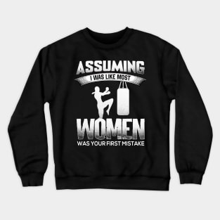 Assuming I was like most women Crewneck Sweatshirt